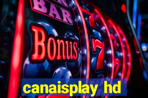 canaisplay hd